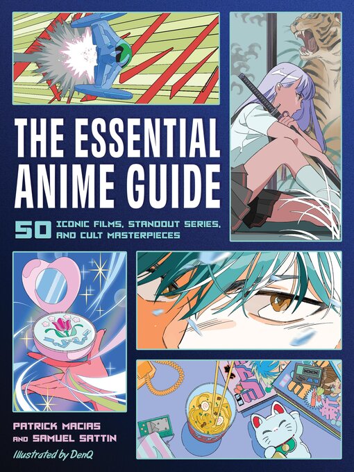 Title details for The Essential Anime Guide by Patrick Macias - Available